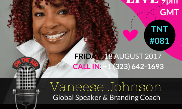 Going BOLD, BIG & BAD In Business w/ Guest – Vaneese Johnson